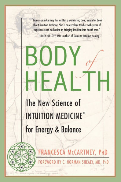 Body of Health: The New Science Intuition Medicine for Energy and Balance