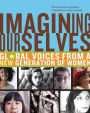 Imagining Ourselves: Global Voices from a New Generation of Women