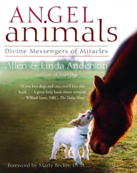 Angel Animals: Divine Messengers of Miracles