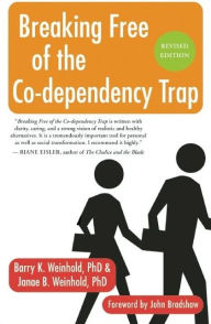 Title: Breaking Free of the Co-Dependency Trap, Author: Janae B. Weinhold Ph.D.