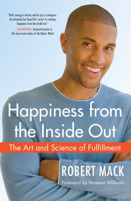 Happiness From The Inside Out The Art And Science Of Fulfillment