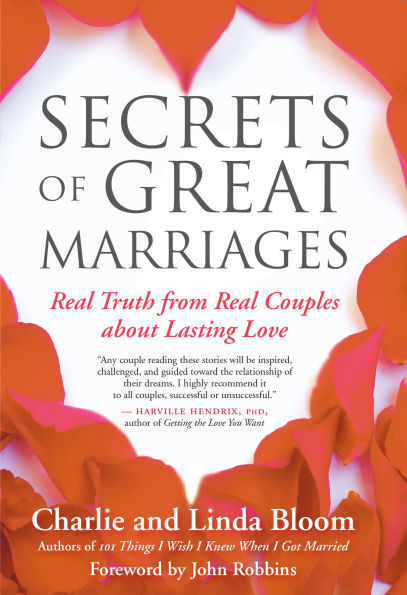 Secrets of Great Marriages: Real Truth from Couples about Lasting Love