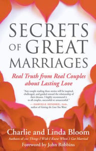Title: Secrets of Great Marriages: Real Truth from Real Couples about Lasting Love, Author: Charlie Bloom