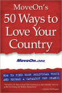 MoveOn's 50 Ways to Love Your Country: How to Find Your Political Voice and Become a Catalyst for Change