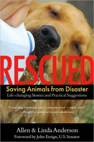 Title: Rescued: Saving Animals from Disaster, Author: Allen Anderson