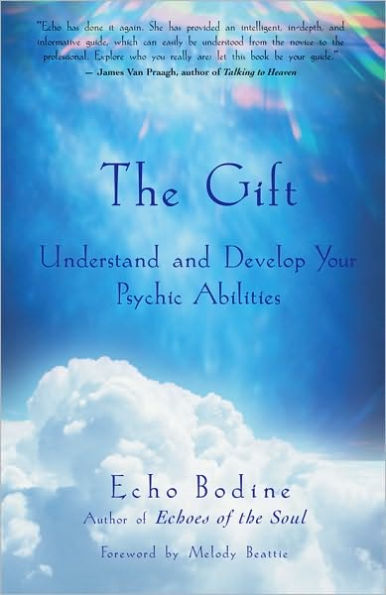 The Gift: Understand and Develop Your Psychic Abilities