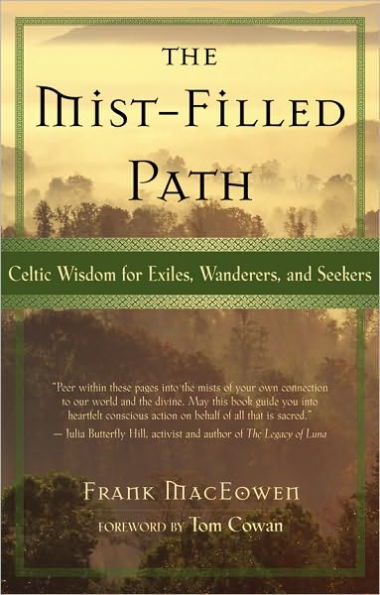 The Mist-Filled Path: Celtic Wisdom for Exiles, Wanderers, and Seekers