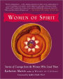 Women of Spirit: Stories of Courage from the Women Who Lived Them