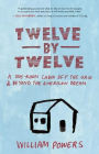 Twelve by Twelve: A One-Room Cabin Off the Grid and Beyond the American Dream