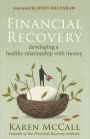 Financial Recovery: Developing a Healthy Relationship with Money