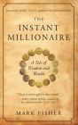 The Instant Millionaire: A Tale of Wisdom and Wealth