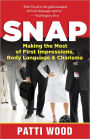 Snap: Making the Most of First Impressions, Body Language, and Charisma