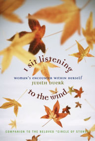 Title: I Sit Listening to the Wind: Woman's Encounter Within Herself, Author: Judith Duerek