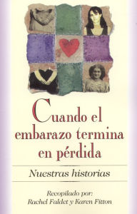 Title: Cuando el Embarazo Termina en Pérdida (Nuestras Historias Series), Author: Rachel Faldet