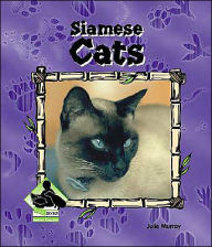 Title: Siamese Cats, Author: Julie Murray