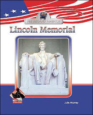 Title: Lincoln Memorial, Author: Julie Murray