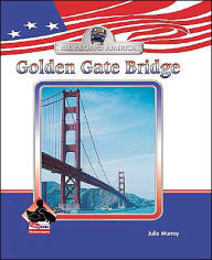 Title: Golden Gate Bridge, Author: Julie Murray