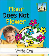 Title: Flour Does Not Flower, Author: Pam Scheunemann