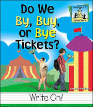 Title: Do We By, Buy, Or Bye Tickets?, Author: Amanda Rondeau