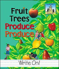 Title: Fruit Trees Produce Produce, Author: Carey Molter