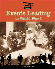 Title: Events Leading To World War I, Author: John Hamilton