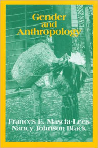 Title: Gender and Anthropology / Edition 1, Author: Frances E. Mascia-Lees
