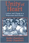 Unity of Heart: Culture and Change in a Polynesian Atoll Society / Edition 1