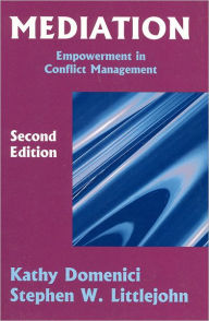 Title: Mediation: Empowerment in Conflict Management / Edition 2, Author: Kathy Domenici