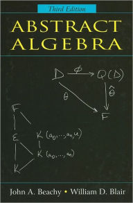 Title: Abstract Algebra / Edition 3, Author: John A. Beachy