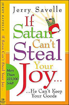 If Satan Can't Steal Your Joy...He Can't Keep Your Goods