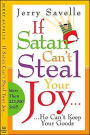 If Satan Can't Steal Your Joy...He Can't Keep Your Goods