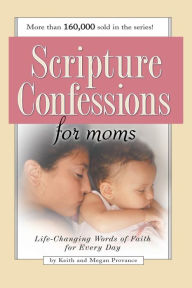 Title: Scripture Confessions for Moms, Author: Harrison House