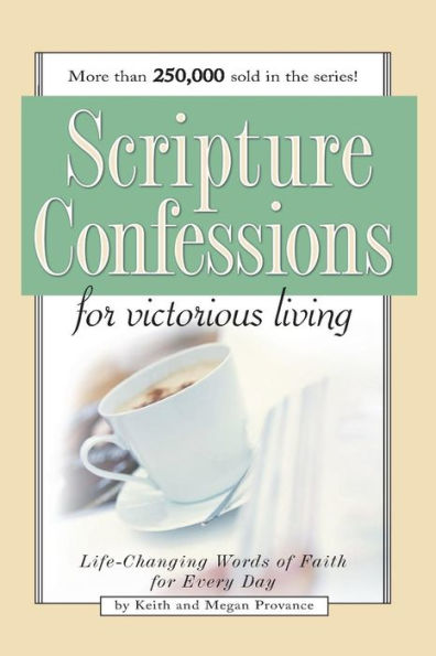 Scripture Confession: Life-Changing Words of Faith for Every Day