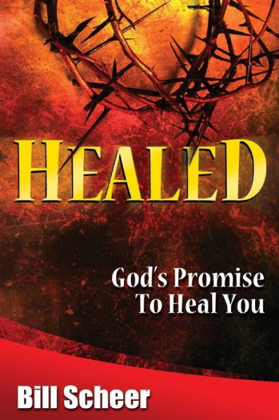 Healed: God's Promise to Heal