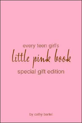 Every Teen Girl's Little Pink Book Special Gift Edition