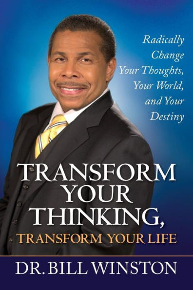 Transform Your Thinking, Transform Your Life