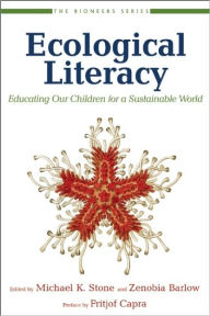 Title: Ecological Literacy: Educating our Children for a Sustainable World, Author: Michael K. Stone