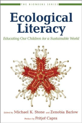 Ecological Literacy Educating Our Children For A Sustainable Worldpaperback - 