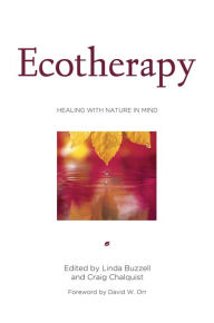 Title: Ecotherapy: Healing with Nature in Mind, Author: Craig Chalquist