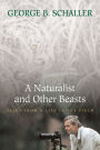 A Naturalist and Other Beasts: Tales from a Life in the Field