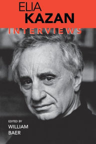 Title: Elia Kazan: Interviews, Author: William Baer