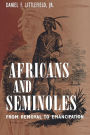 Africans and Seminoles: From Removal to Emancipation