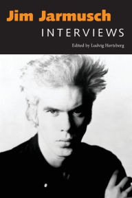 Title: Jim Jarmusch: Interviews / Edition 1, Author: Ludvig Hertzberg