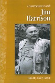 Title: Conversations with Jim Harrison, Author: Robert DeMott