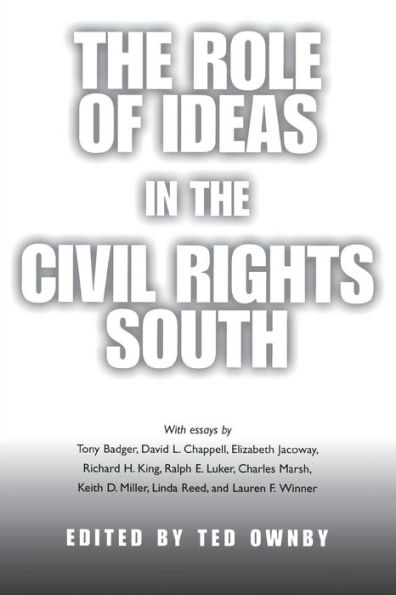 The Role of Ideas in the Civil Rights South / Edition 1