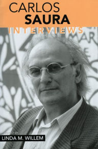 Title: Carlos Saura: Interviews, Author: Linda M. Willem