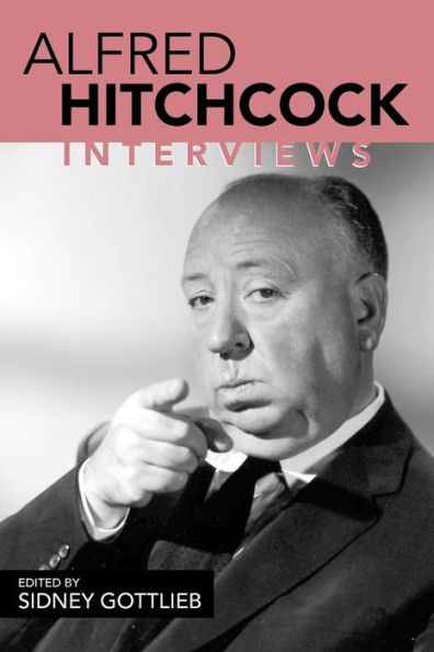 Alfred Hitchcock: Interviews by Sidney Gottlieb, Paperback | Barnes ...