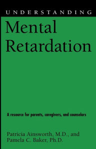 Title: Understanding Mental Retardation, Author: Patricia Ainsworth M.D