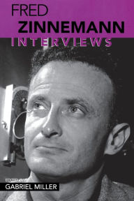 Title: Fred Zinnemann: Interviews, Author: Gabriel Miller