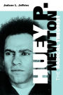 Huey P. Newton: The Radical Theorist